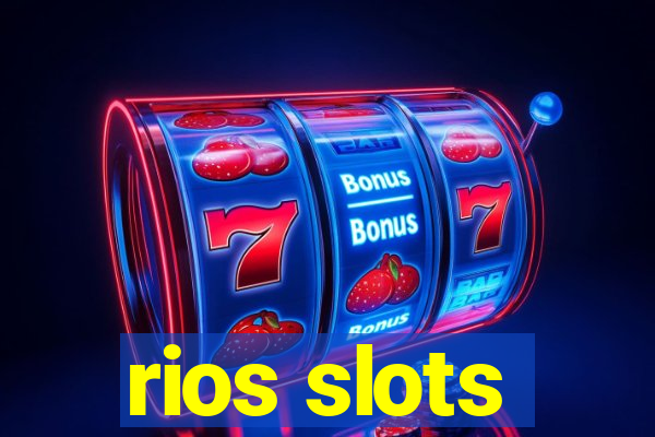 rios slots